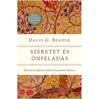 Szeretet és önfeladás - David G. Benner