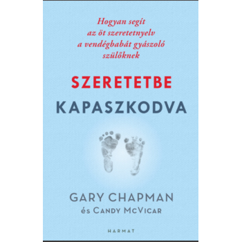 Szeretetbe kapaszkodva - Gary Chapman, Candy McVicar