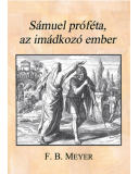 Sámuel próféta, az imádkozó ember - F. B. Meyer