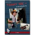 Tommy Joe – 2. része - A törzsfőnök fia - Heidi Ulrich Tommy Joe – 2. része - A törzsfőnök fia - Heidi Ulrich