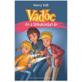 Vadóc és a láthatatlan őr (5. rész) - Harry Voß