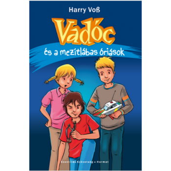 Vadóc és a mezítlábas óriások (2. rész) - Harry Voß