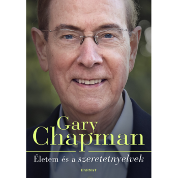 Életem és a szeretetnyelvek - Gary Chapman