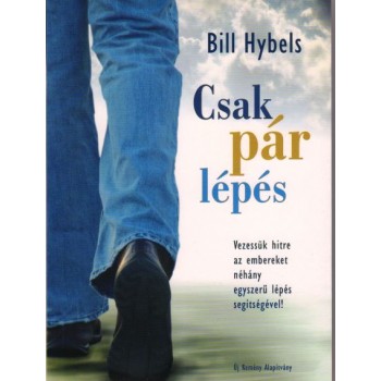 Csak pár lépés - Bill Hybels