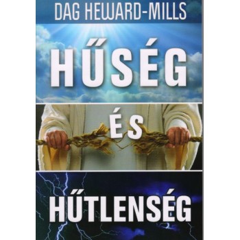 Hűség és hűtlenség - Dag Heward-MIlls Hűség és hűtlenség - Dag Heward-MIlls