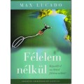 Félelem nélkül - Max Lucado