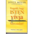 Engedd, hogy Isten vívja harcaidat!   Viharban is békességben! - Joyce Meyer
