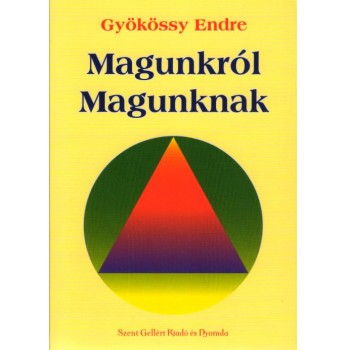 Magunkról Magunknak - Gyökössy Endre