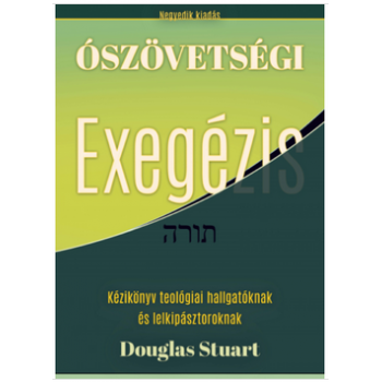 Ószövetségi exegézis - Douglas Stuart