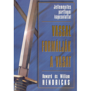 Vassal formálják a vasat - Howard és William Hendricks