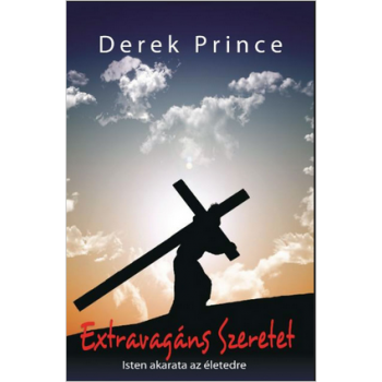 Extravagáns szeretet - Derek Prince
