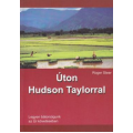 Úton Hudson Taylorral - Roger Steer