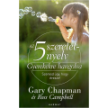 Az 5 szeretetnyelv: Gyerekekre hangolva - Gary Chapman