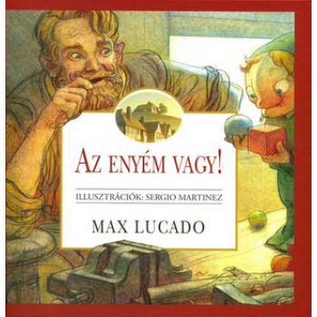 Az enyém vagy - Max Lucado