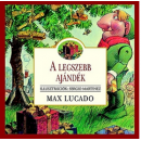 A legszebb ajándék - Max Lucado