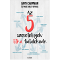 Az 5 szeretetnyelv titka fiataloknak - Gary Chapman Az 5 szeretetnyelv titka fiataloknak - Gary Chapman