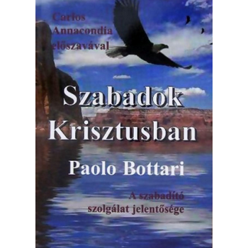 Szabadok Krisztusban - Carlos Annacondia
