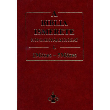 Biblia ismerete I., A - (Mózes könyve 1-5) John F. Walvoord, Roy B. Zuck 