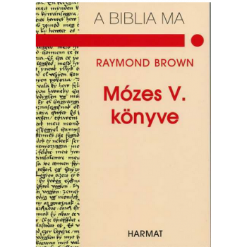 Mózes ötödik könyve - Raymond Brown