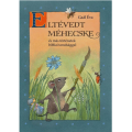 Eltévedt méhecske - Gaál Éva Eltévedt méhecske - Gaál Éva