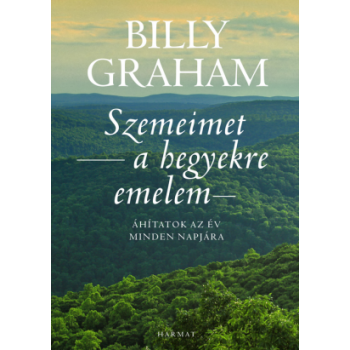 Szemeimet a hegyekre emelem - Billy Graham