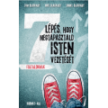 7 lépés, hogy megtapasztald Isten vezetését - Tom Blackaby, Mike Blackaby, Daniel Blackaby