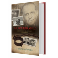 Wurmbrand - Megkínozva Krisztusért - Richard Wurmbrand Wurmbrand - Megkínozva Krisztusért - Richard Wurmbrand