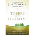 Többre lettél teremtve - Jim Cymbala