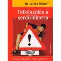 Felkészülés a serdülőkorra - James Dobson,dr.