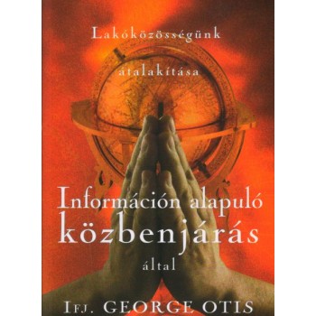 Információn alapuló közbenjárás által lakóközösségünk átalakítása - Ifj.George Otis