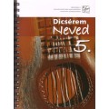 Dicsérem Neved 5.
