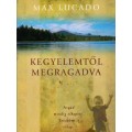 Kegyelemtől megragadva - Max Lucado