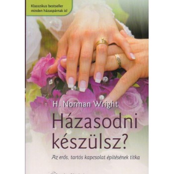 Házasodni készülsz? - Norman Wright