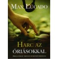 Harc az óriásokkal - Max Lucado