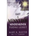 Amit a mennyről mindenkinek tudni lehet - Mary K. Baxter
