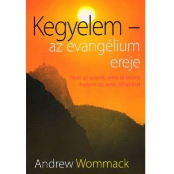 Kegyelem - az evangélium ereje - Andrew Wommack