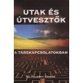 Utak és útvesztők a társkapcsolatokban - Dr. Pálhegyi Ferenc