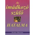 Az imádkozó szülő hatalma - Stormie Omartian