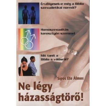 Ne légy házasságtörő! - Sípos Ete Álmos
