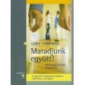 Maradjunk együtt! Házassági krízisek megoldása - Gary Chapman