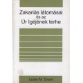 Zakariás látomásai és az Úr igéjének terhe - Leslie M.Grant