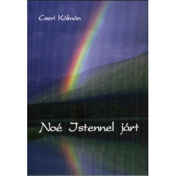 Noé Istennel járt - Cseri Kálmán