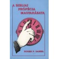 A bibliai prófécia magyarázata - Daniel P. Roger