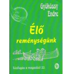 033. Kézfogás a magasból - Élő reménységünk