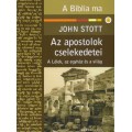 Az apostolok cselekedetei - John Stott