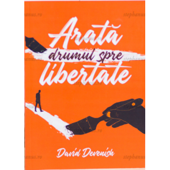 Arată drumul spre libertate!