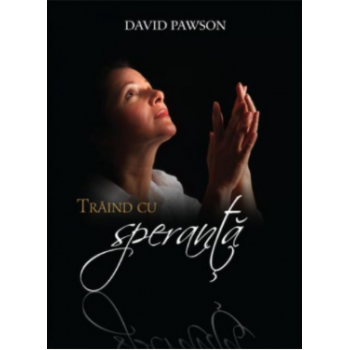 Trăind cu speranță