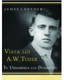 Viața lui A.W.Tozer 