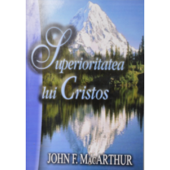  Superioritatea lui Cristos 