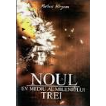  Noul ev mediu al mileniului trei 